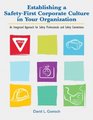 Establishing a SafetyFirst Corporate Culture in Your Organization An Integrated Approach for Safety Professionals and Safety Committees