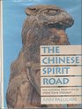 The Chinese Spirit Road The Classical Tradition of Stone Tomb Statuary