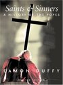 Saints and Sinners A History of the Popes Third Edition