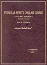 Federal White Collar Crime Cases and Materials Cases and Materials
