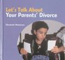 Let's Talk About When Your Parents Divorce