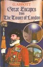 Great Escapes from the Tower of London