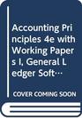 Accounting Principles 4e with Working Papers I General Ledger SoftwareDOS  Entrepenuerial Simulation Game 2e with DISK SET