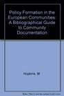 Policy Formation in the European Communities A Bibliographic Guide to Community Documentation 19581978