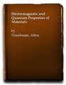 ELECTROMAGNETIC AND QUANTUM PROPERTIES OF MATERIALS