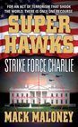 Superhawks Strike Force Charlie