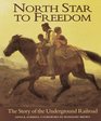 North Star to Freedom  The Story of the Underground Railroad