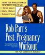 Rob Parr's PostPregnancy Workout