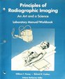 Principles of Radiographic Imaging An Art and A Science Laboratory Manual and Workbook