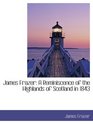 James Frazer A Reminiscence of the Highlands of Scotland in 1843