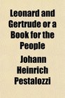 Leonard and Gertrude or a Book for the People
