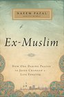 ExMuslim How One Daring Prayer to Jesus Changed a Life Forever