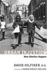Urban Injustice  How Ghettos Happen