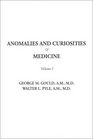 Anomalies and Curiosities of Medicine Volume I