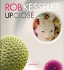 Rob Kesseler Up Close