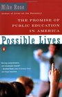 Possible Lives: The Promise of Public Education in America