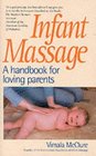 Infant Massage A Handbook for Loving Parents