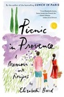 Picnic in Provence A Memoir with Recipes