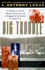 Big Trouble A Murder in a Small Western Town Sets Off a Struggle for the Soul of America