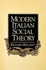 Modern Italian Social Theory Ideology and Politics from Pareto to the Present