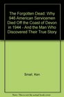 The Forgotten Dead Why 946 American Servicemen Died Off the Coast of Devon in 1944  And the Man Who Discovered Their True Story