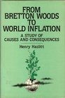 From Bretton Woods to World Inflation A Study of the Causes and Consequences