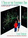 A Tour of the Subatomic Zoo  A Guide to Particle Physics