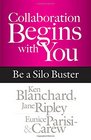 Collaboration Begins with You Be a Silo Buster