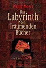 Das Labyrinth der Trumenden Bcher