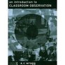 An Introduction to Classroom Observation