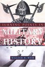 Turning Points In Military History