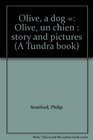 Olive a dog  Olive un chien  story and pictures