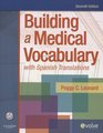 Building a Medical Vocabulary: with Spanish Translations (Leonard, Building a Medical Vocabulary)