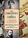 The Comstocks of CornellThe Definitive Autobiography