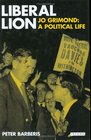 Liberal Lion Jo Grimond A Political Life