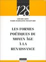 Les Formes poetiques du Moyen Age a la Renaissance