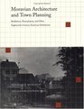 Moravian Architecture and Town Planning Bethlehem Pennsylvania and Other EighteenthCentury American Settlements