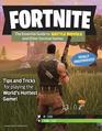 Fortnite The Essential Guide to Battle Royale and Other Survival Games