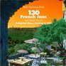 130 French Inns and Small Hotels Delightful Places Starting at 40