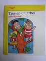 Tres En UN Arbol/Three Up a Tree