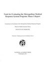 Tools for Evaluating the Metropolitan Medical Response System Program Phase I Report