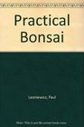 Practical Bonsai Their Care Cultivation and Training