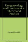 Urogynecology and Urodynamics Theory and Practice
