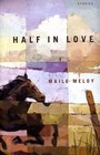Half in Love  Stories
