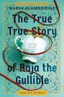 The True True Story of Raja the Gullible