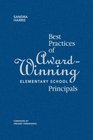 Best Practices of AwardWinning Elementary School Principals