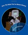 Arlo The Robot You've Always Wanted