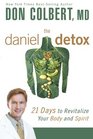 The Daniel Detox 21 Days to Revitalize Your Body and Spirit