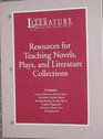 Resources for Teaching Novels Plays and Literature Collections