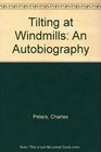 Tilting at Windmills An Autobiography
